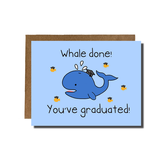 You’ve Graduated Whale Card