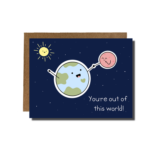 You're Out of This World Card