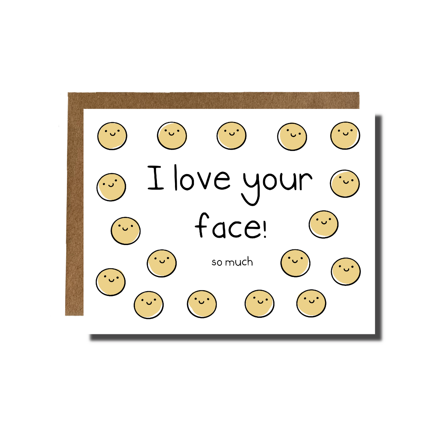 I Love Your Face Card